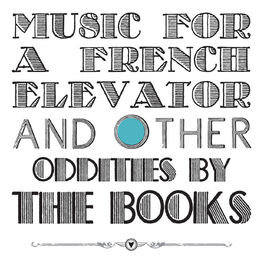 Album cover of Music For A French Elevator And Other Oddities