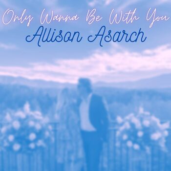 Only Wanna Be With You cover