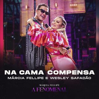 Na Cama Compensa – Márcia Fellipe, Wesley Safadão Mp3 download