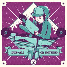Album cover of Dub-All Or Nothing, Vol. 2 (100th Release)