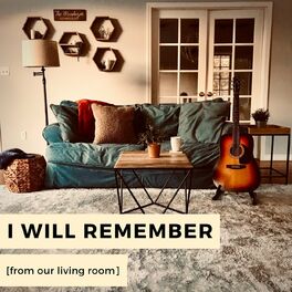 Album cover of I Will Remember (From Our Living Room)
