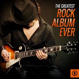 Album cover of The Greatest Rock Album Ever