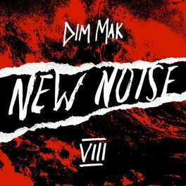 Album cover of Dim Mak Presents New Noise, Vol. 8