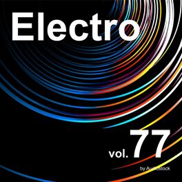 Album cover of エレクトロ, Vol. 77 -Instrumental BGM- by Audiostock
