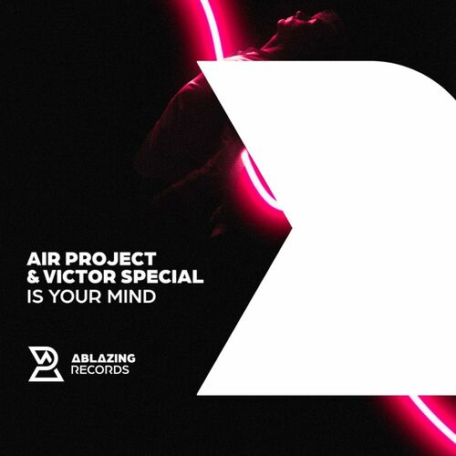  Air Project & Victor Special - Is Your Mind (2023) 