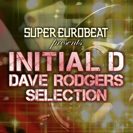 Album cover of SUPER EUROBEAT presents INITIAL D DAVE RODGERS SELECTION