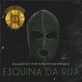 Album cover of Esquina Da Rua (feat. Flow, KingDotStarz & Progresz)