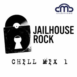 Album cover of Jailhouse Rock Chill Mix
