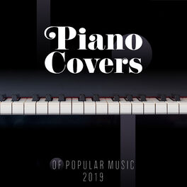 Album cover of Piano Covers of Popular Music 2019: Beautiful, Well-known Songs in New Arrangements, Magical Sounds of Piano & Violin