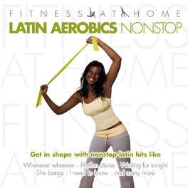 Album cover of Fitness At Home: Latin Aerobics Nonstop