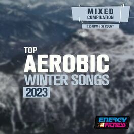Album cover of Top Aerobic Winter Songs 2023 (15 Tracks Non-Stop Mixed Compilation For Fitness & Workout - 135 Bpm / 32 Count)
