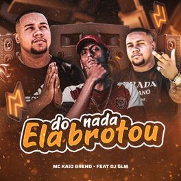 Album cover of Do Nada Ela Brotou