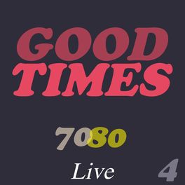 Album cover of Good Times 70/80 Live 4
