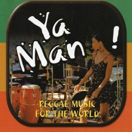 Album cover of Ya Man! (Reggae Music for the World)
