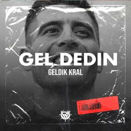 Album cover of Gel Dedin Geldik Kral