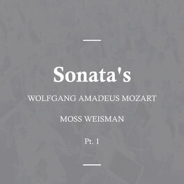 Album cover of Wolfgang Amadeus Mozart: Sonata's, Pt. 1