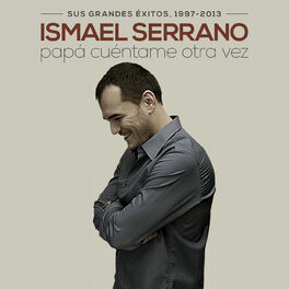 Album cover of Papá Cuéntame Otra Vez (Sus Grandes Éxitos 1997-2013)