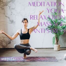 Album cover of Meditation Yoga Relaxation Massage Anti Stress
