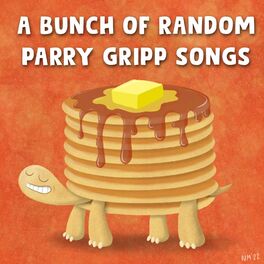 Album cover of A Bunch Of Random Parry Gripp Songs