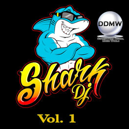 Album cover of Shark Dj, Vol. 1