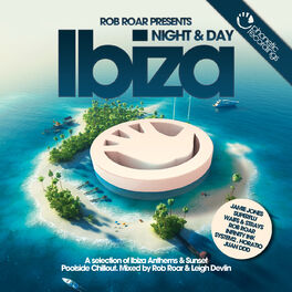 Album cover of Rob Roar Presents Ibiza Night & Day