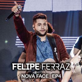 Album cover of Felipe Ferraz, Nova Face (EP 4) [Ao Vivo]