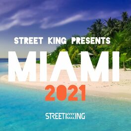 Album cover of Street King Presents Miami 2021