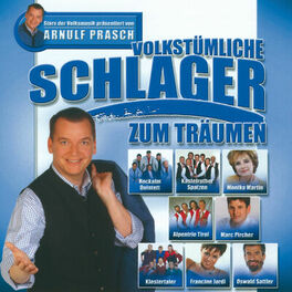Album cover of Volkstümliche Schlager Zum Träumen - Stars Der Volksmusik Präsentiert Von Arnulf Prasch