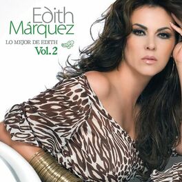 Album cover of Lo Mejor De Edith Marquez Volumen 2