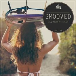 Album cover of Smooved - Deep House Collection, Vol. 40