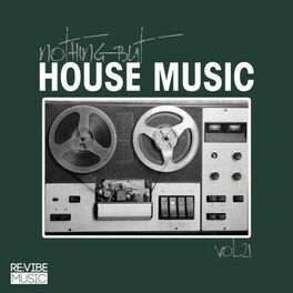 Album cover of Nothing but House Music, Vol. 21