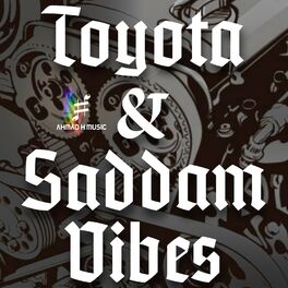 Album cover of Toyota & Saddam Vibes (Full Track)