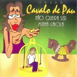 Album cover of Não Queira Ser Minha Gaiola