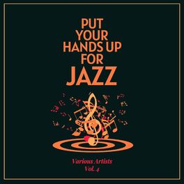 Album cover of Put Your Hands Up For JAZZ, Vol. 4