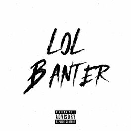 Album cover of Lol Banter (feat. 814, BSIDE, Zee, CC, YM, KK & Tizzy)