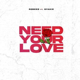 Album cover of Need Your Love (feat. Gyakie)