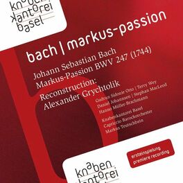 Album cover of Johann Sebastian Bach: Markus-Passion BWV 247