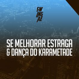 Album cover of Se Melhorar Estraga / Dança do Karametade