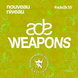 Album cover of Amsterdam Dance Event - Nouveau Niveau Weapons 2016