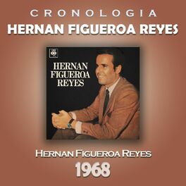 Album cover of Hernan Figueroa Reyes Cronología - Hernan Figueroa Reyes (1968)