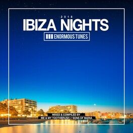 Album cover of Enormous Tunes - Ibiza Nights 2018