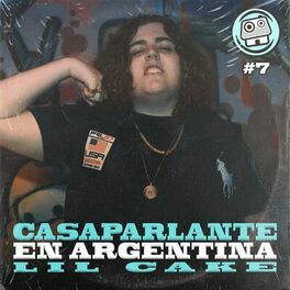 Album cover of Casaparlante en Argentina: Lil CaKe