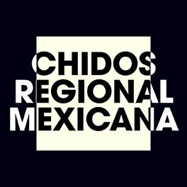 Album cover of Chidos Regional Mexicana