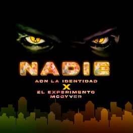 Album cover of Nadie (feat. El Experimento Macgyver)