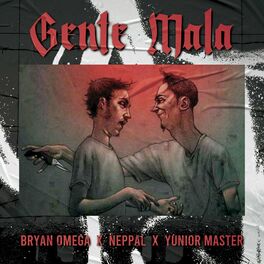 Album cover of Gente Mala (feat. Neppal & Yunior Master)
