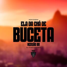 Album cover of Ela da Chá de Buceta (Versão Bh)