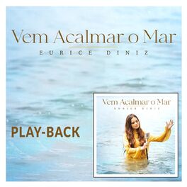 Album cover of Vem Acalmar o Mar (Playback)