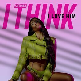 Album cover of I Think I Love Him