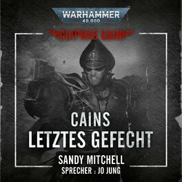 Album cover of Cains letztes Gefecht - Warhammer 40.000: Ciaphas Cain 6 (Ungekürzt)