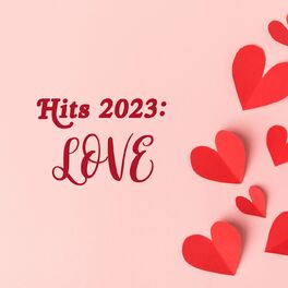 Album cover of Hits 2023: LOVE